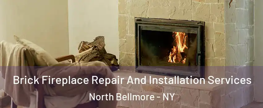 Brick Fireplace Repair And Installation Services North Bellmore - NY