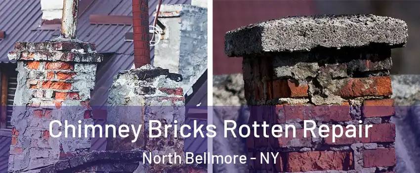  Chimney Bricks Rotten Repair North Bellmore - NY