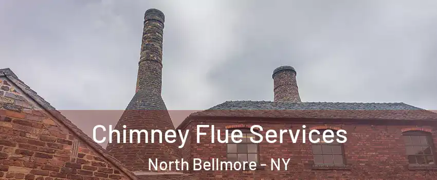 Chimney Flue Services North Bellmore - NY