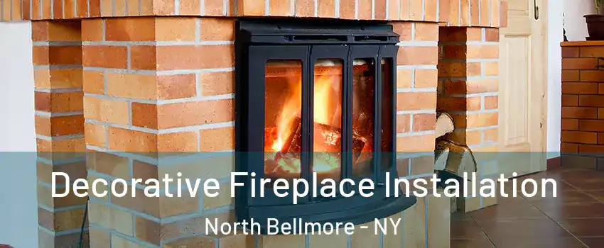  Decorative Fireplace Installation North Bellmore - NY