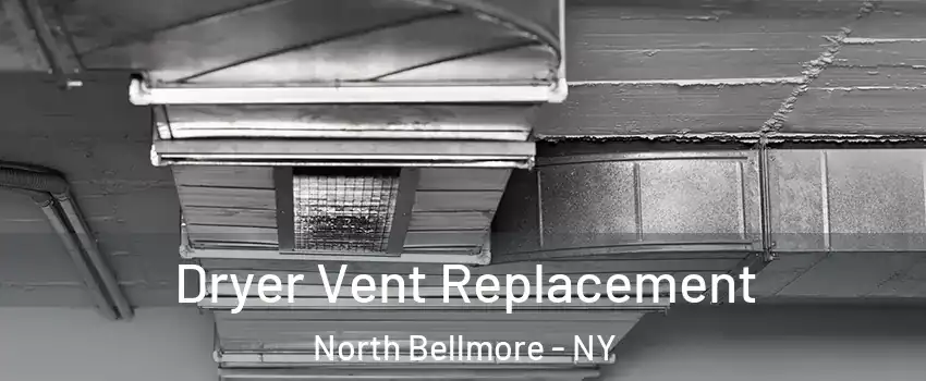  Dryer Vent Replacement North Bellmore - NY