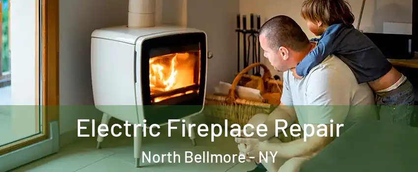 Electric Fireplace Repair North Bellmore - NY