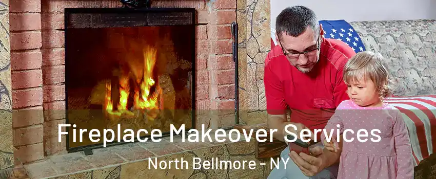  Fireplace Makeover Services North Bellmore - NY