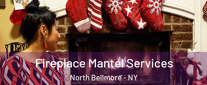  Fireplace Mantel Services North Bellmore - NY