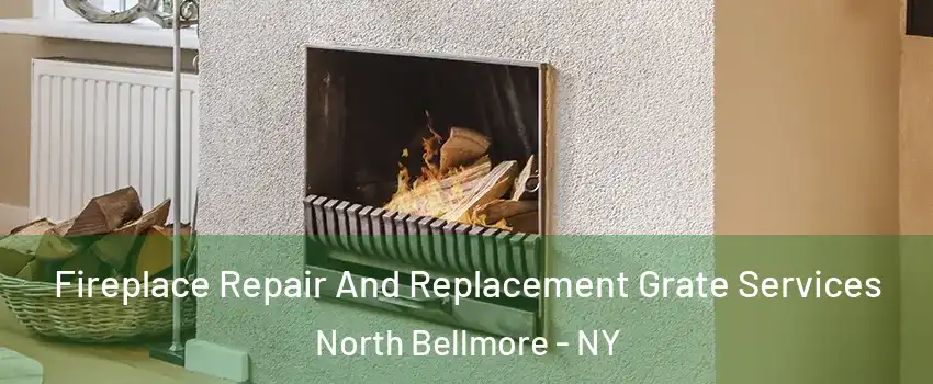  Fireplace Repair And Replacement Grate Services North Bellmore - NY