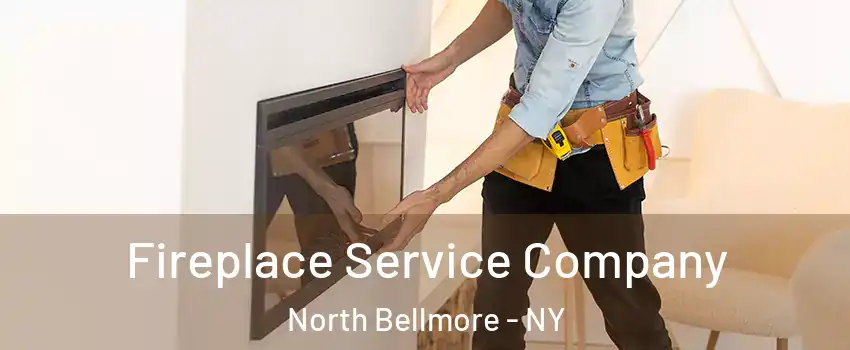 Fireplace Service Company North Bellmore - NY