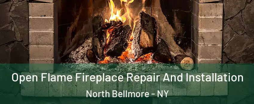  Open Flame Fireplace Repair And Installation North Bellmore - NY