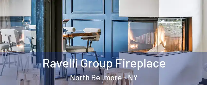  Ravelli Group Fireplace North Bellmore - NY
